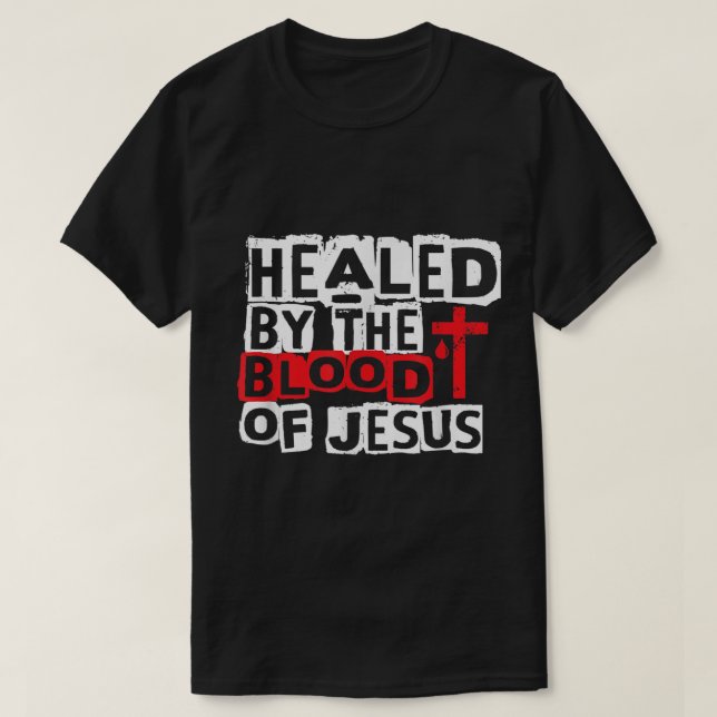 Camiseta Curado por la Sangre de Jesucristo Cruz Fait (Diseño del anverso)
