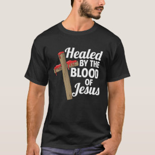 Camiseta Curado por la Sangre de Jesucristo Cruz Fait