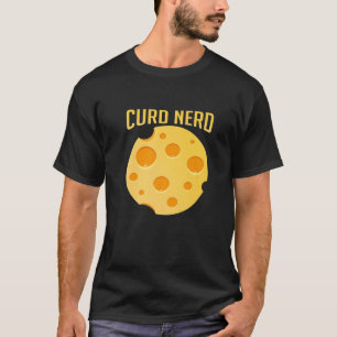 Camiseta Curd Nerd Funny Cheesy Pun Cheese Lover Foodie