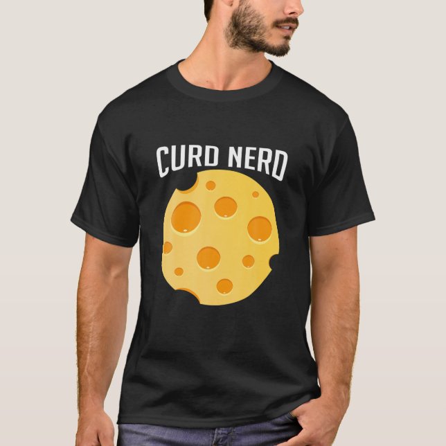 Camiseta Curd Nerd Funny Cheesy Pun Cheese Lover Foodie (Anverso)