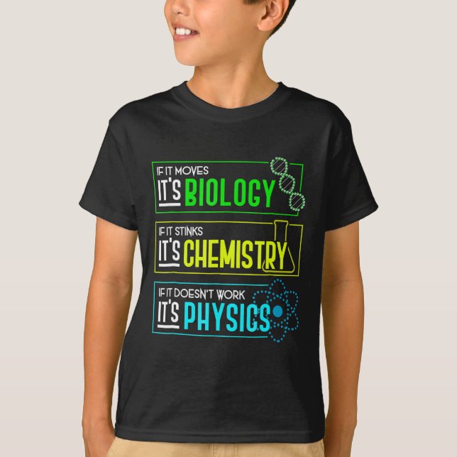 Camiseta Curiosa Biología Química Física Nerd Ciencia (Anverso)
