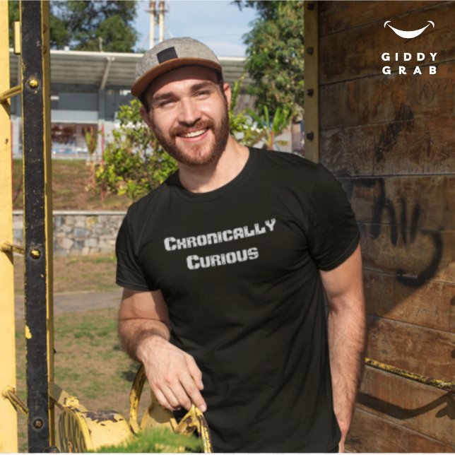 Camiseta Curiosa Crónica Curiosa Cita De Carácter Gracioso (Subido por el creador)
