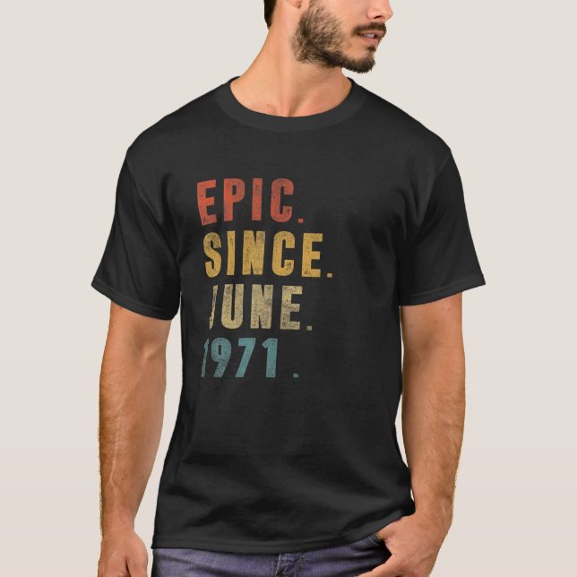 Camiseta Curiosa Épica Desde Junio De 1971 50º Cumpleaños 5 (Anverso)