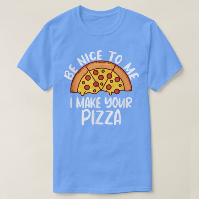 Camiseta Curiosa Pizza Saying Pizza Maker 109 378 (Diseño del anverso)