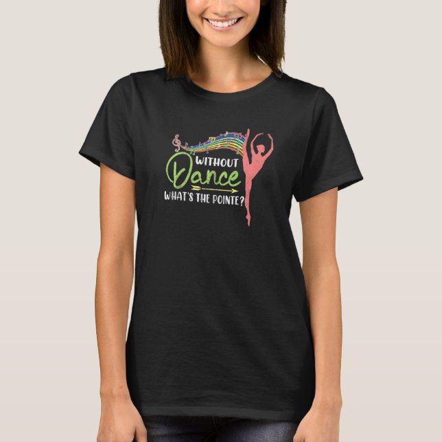 Camiseta Curioso Ballet Pointe Para Bailarina De Ballet Gi (Anverso)
