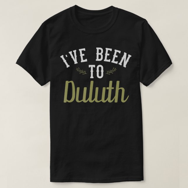 Camiseta Curioso He Estado En Duluth (Diseño del anverso)
