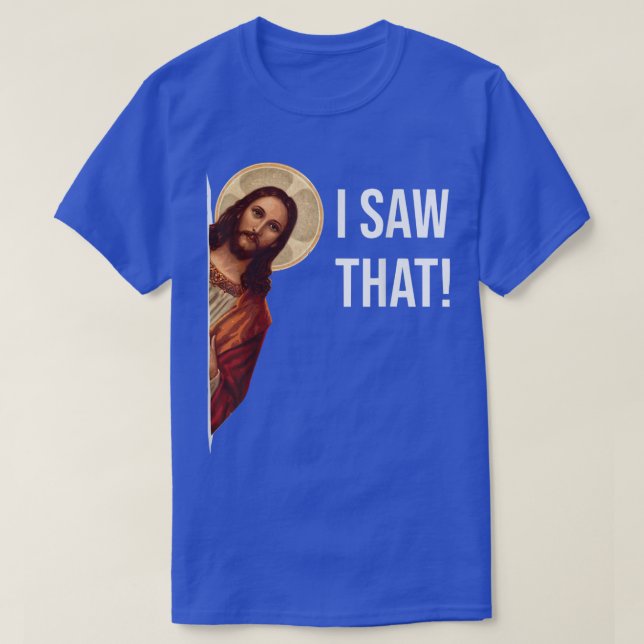 Camiseta Curioso Jesús Vi Ese Gracioso Regalo Cristiano (Diseño del anverso)