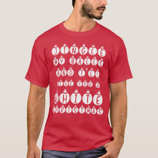 Camiseta Curioso jingle sarcástico con mis bolas Navidades 