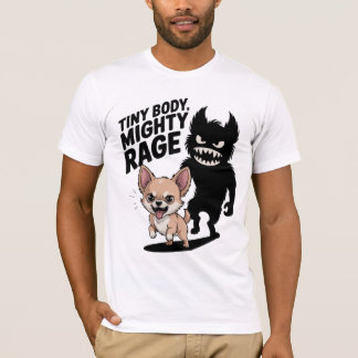 Camiseta Curioso perro chihuahua "Cuerpo pequeño, furia pod