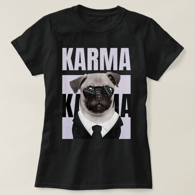 Camiseta Curioso Pug Cuppy Perro Lover Karma (Diseño del anverso)