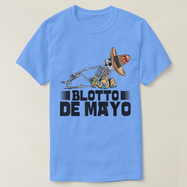 Camiseta Curioso Skeleton Cinco De Mayo Blotto De Mayo  (Diseño del anverso)