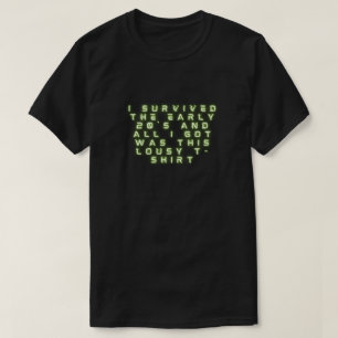 Camiseta Curioso sobreviví al Año Nuevo de principios de lo