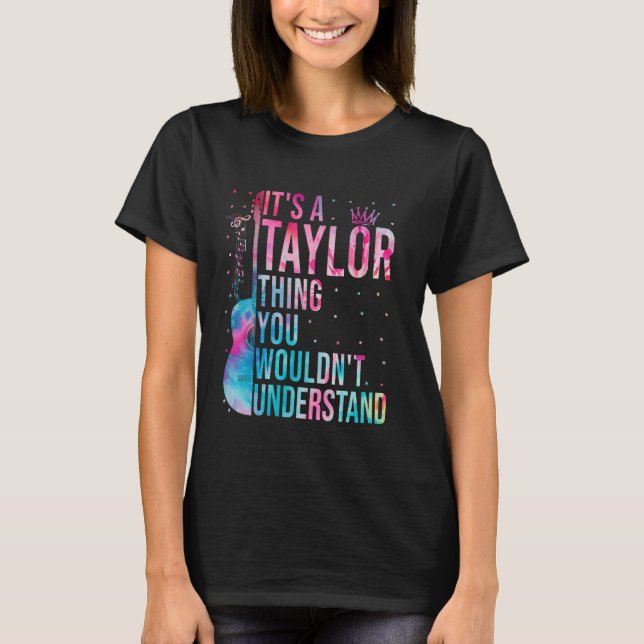 Camiseta Curioso tye tayLOR que no entenderías (Anverso)