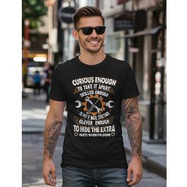 Camiseta Curious Enough to Take It Apart – Funny Mechanic