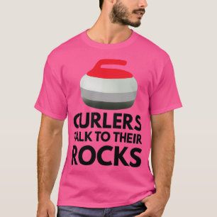 Camiseta Curlers Hablan Con Sus Rocas Graciosas Curling