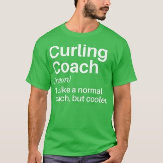Camiseta Curling Coach Funny Definition Curling Coach Gift