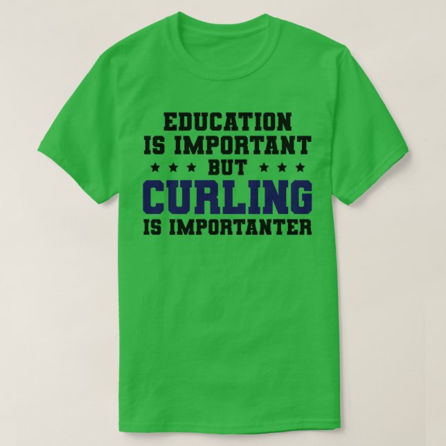 Camiseta Curling gracioso es importante (Diseño del anverso)
