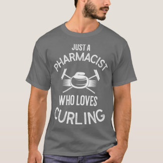 Camiseta Curling Jugador Sólo Un Farmacéutico Que Ama