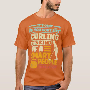 CAMISETA CURLING PLAYER CURLER ESTÁ BIEN SI NO LE GUSTA LA