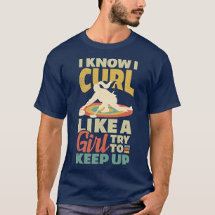 Camiseta Curling Player para una curler femenina que sé que