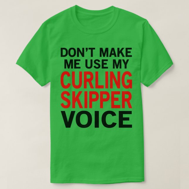 Camiseta Curling Skipper Voice Funny Sport Sayings (Diseño del anverso)