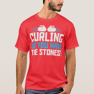 Camiseta Curling Sport ¿Tienes las piedras 1