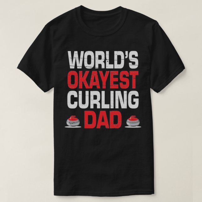 Camiseta Curling Worlds Okayest Curling Dad (Diseño del anverso)