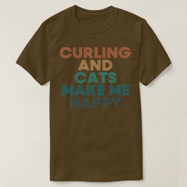 Camiseta Curling y gatos me hacen feliz regalo para curar a (Diseño del anverso)