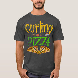 Camiseta Curling Y Pizza Comida Graciosa Diciendo Regalo