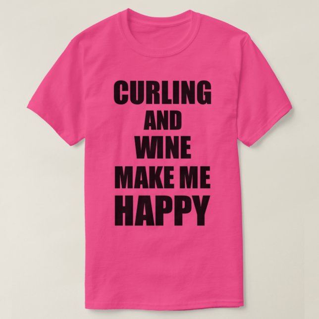 Camiseta Curling Y Vino Me Hacen Feliz Idea Graciosa De Reg (Diseño del anverso)