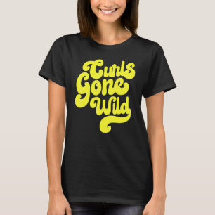 Camiseta Curls Gone Wild Natural Hair Black Pride Melanin 2