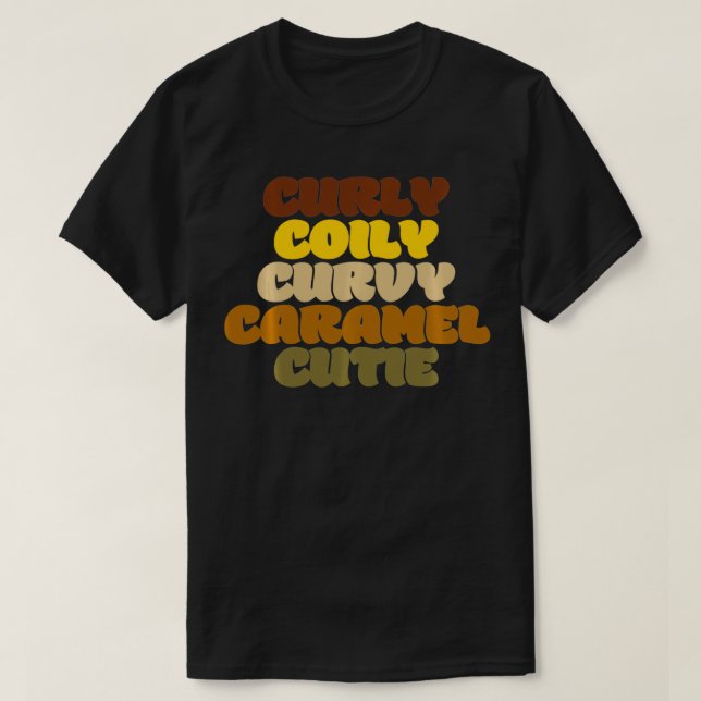Camiseta Curly Coily Curvy Caramel Cutie BLM Mujeres negras (Diseño del anverso)