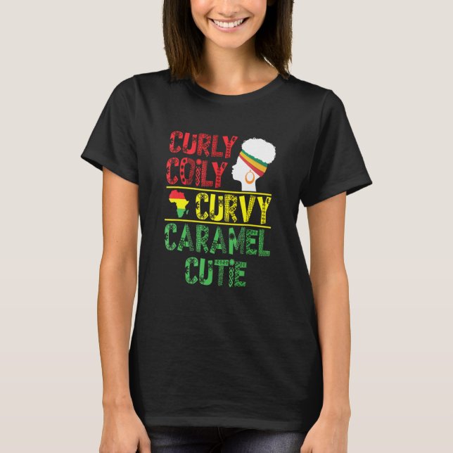Camiseta Curly Coily Curvy Caramel Cutie Pelo Negro African (Anverso)