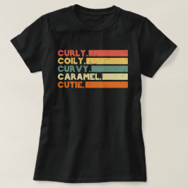Camiseta Curly Curvy Caramel Cutie Melanin Diosa Gift