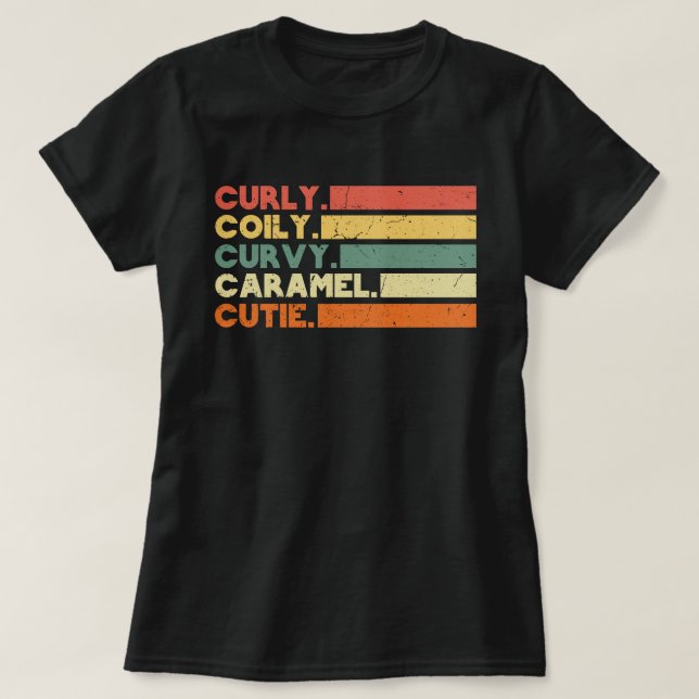 Camiseta Curly Curvy Caramel Cutie Melanin Diosa Gift (Diseño del anverso)