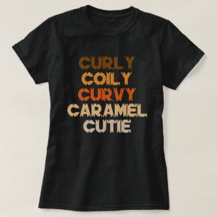 Camiseta Curly Curvy Caramel Cutie Melanin Diosa Gift