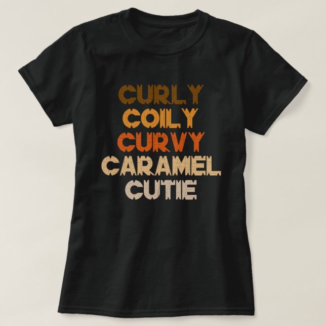 Camiseta Curly Curvy Caramel Cutie Melanin Diosa Gift (Diseño del anverso)