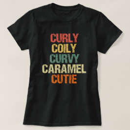 Camiseta Curly curvy Caramel Cutie Melanin Goddess