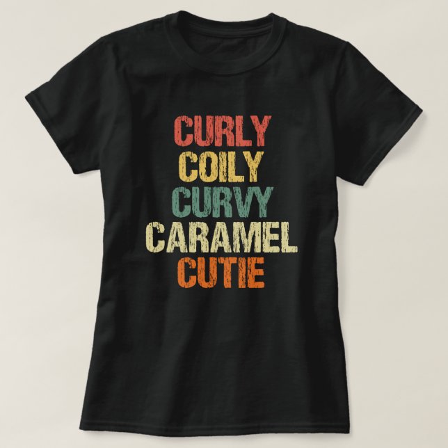 Camiseta Curly curvy Caramel Cutie Melanin Goddess (Diseño del anverso)
