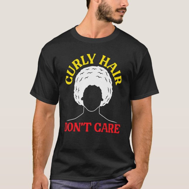 Camiseta Curly Hair Don't Care Afrocentric Black Pride Afro (Anverso)