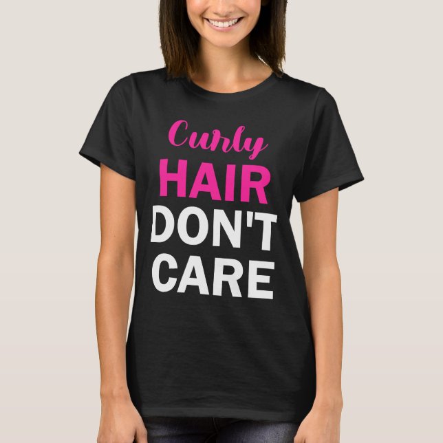 Camiseta Curly Hair no le importa (Anverso)