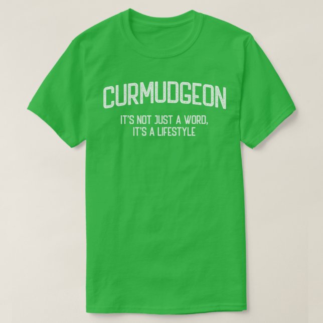 Camiseta Curmudgeon No es sólo una palabra, es un estilo de (Diseño del anverso)