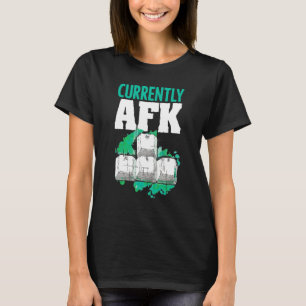 Camiseta Currently Afk Away From Keyboard Saying Computer G