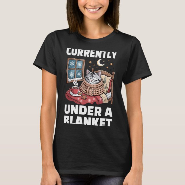 Camiseta Currently Under A Blanket Cat Cute Lazy Cat Lover  (Anverso)