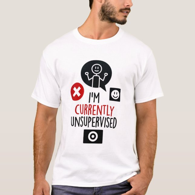 Camiseta Currently Unsupervised Mens T-shirt (Anverso)