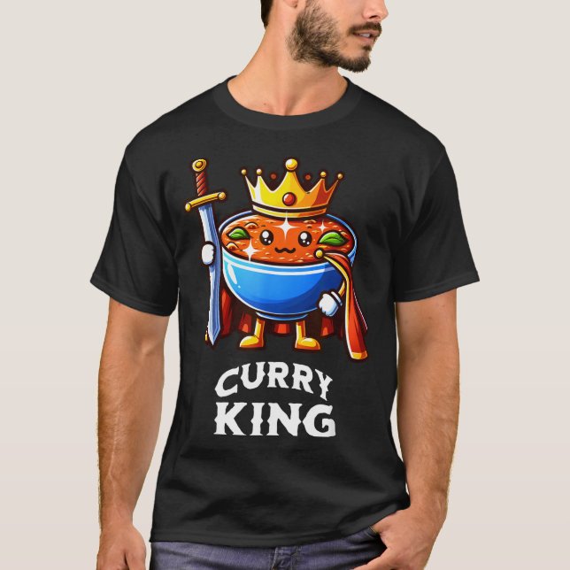 Camiseta Curry King Funny Quote Curry Indian Food Lover  (Anverso)