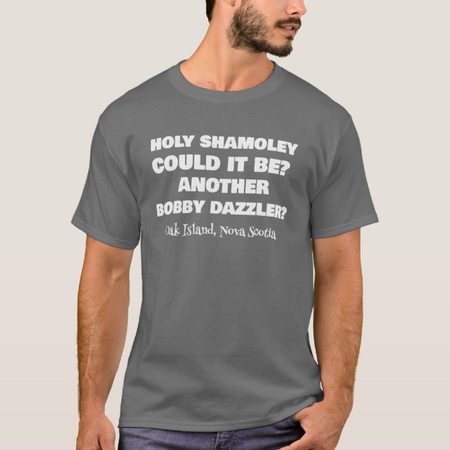Camiseta Curse Of Oak Island Holy Shamoley Bobby Dazzler T (Anverso)
