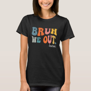 Camiseta Curso Fin del Año Escolar Maestro Summer Bruh Nos