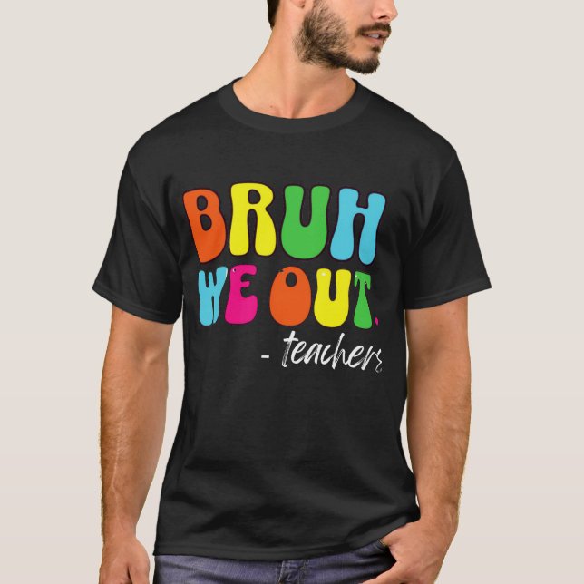 Camiseta Curso Fin del Año Escolar Maestro Summer Bruh Nos  (Anverso)