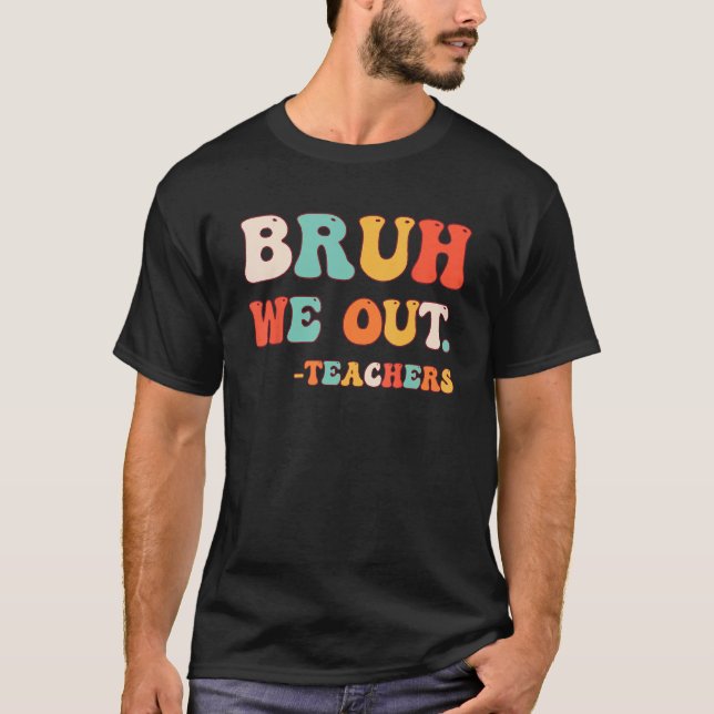 Camiseta Curso Fin del Año Escolar Maestro Summer Bruh Nos  (Anverso)